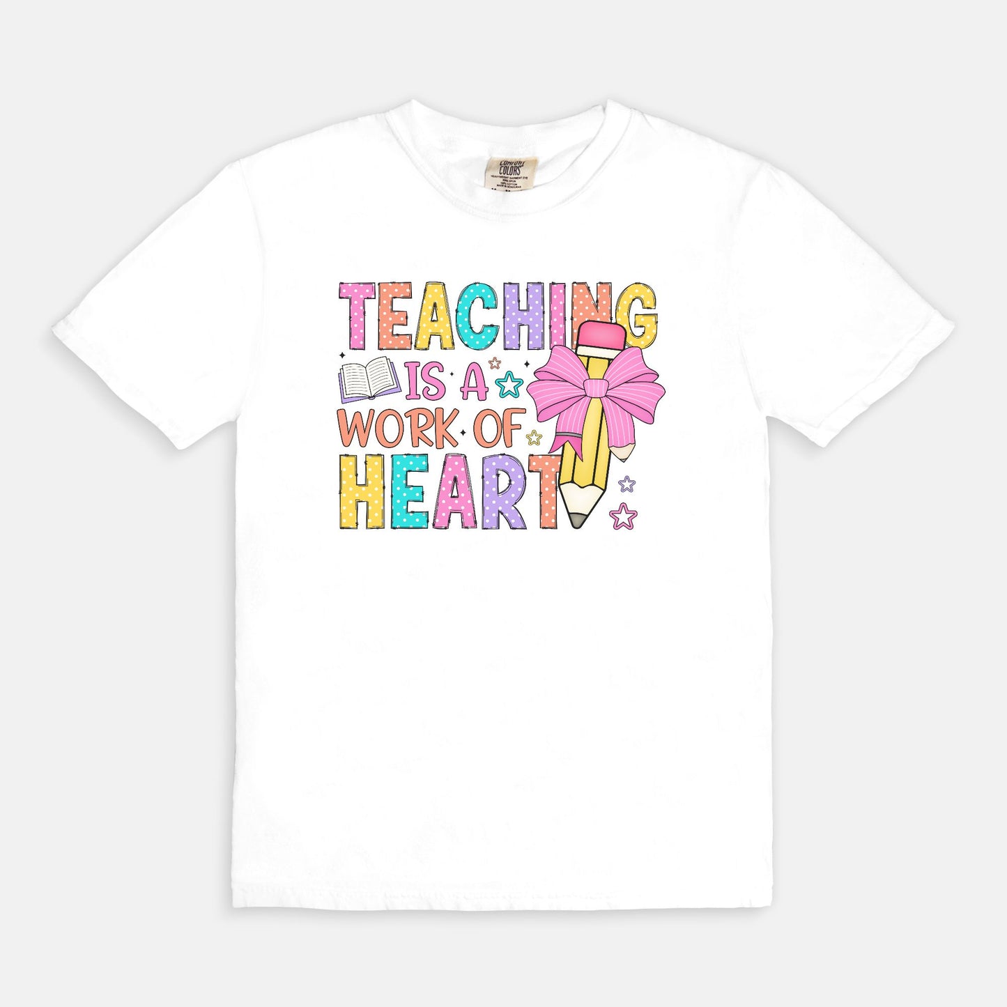 Teaching is a Work of Heart tee