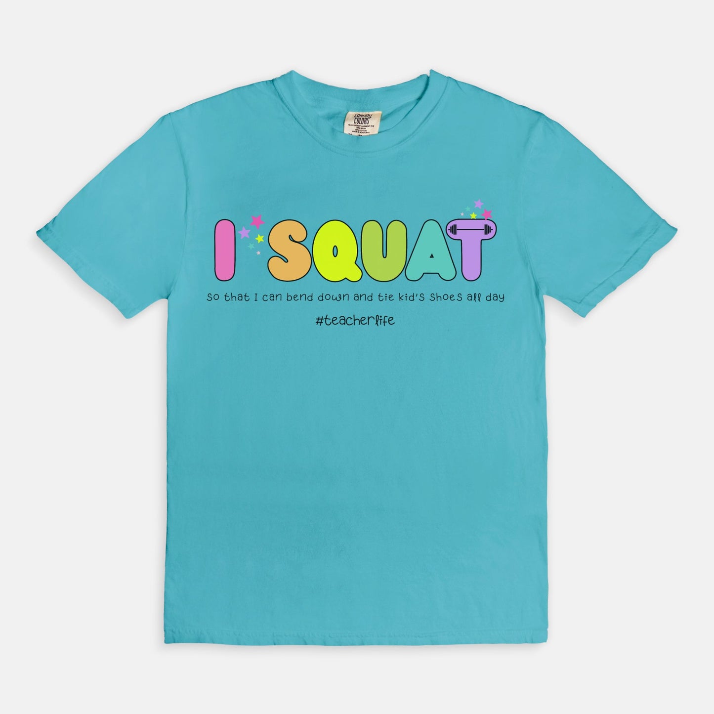 I Squat -Teacher Tee