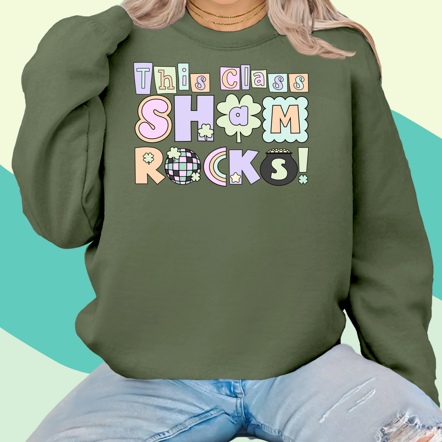 This Class Shamrocks Sweatshirt