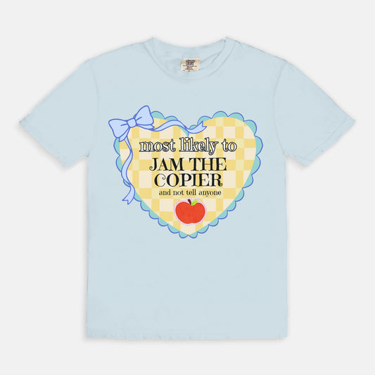 Most Likely To Jam The Copier Tee