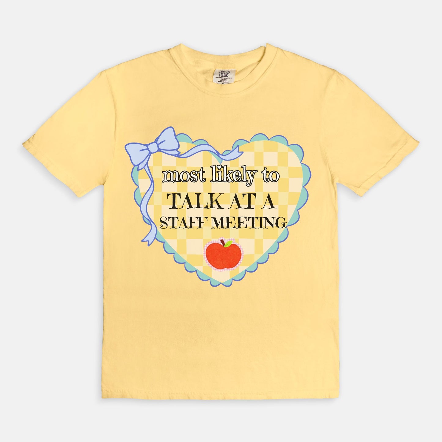 Most Likely To Talk At A Staff Meeting Tee