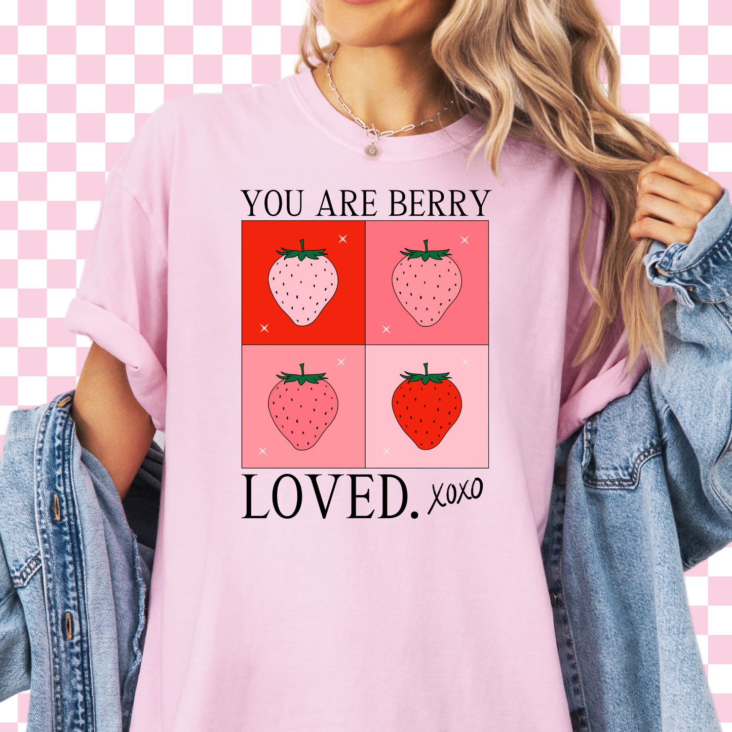 You Are Berry Loved Tee