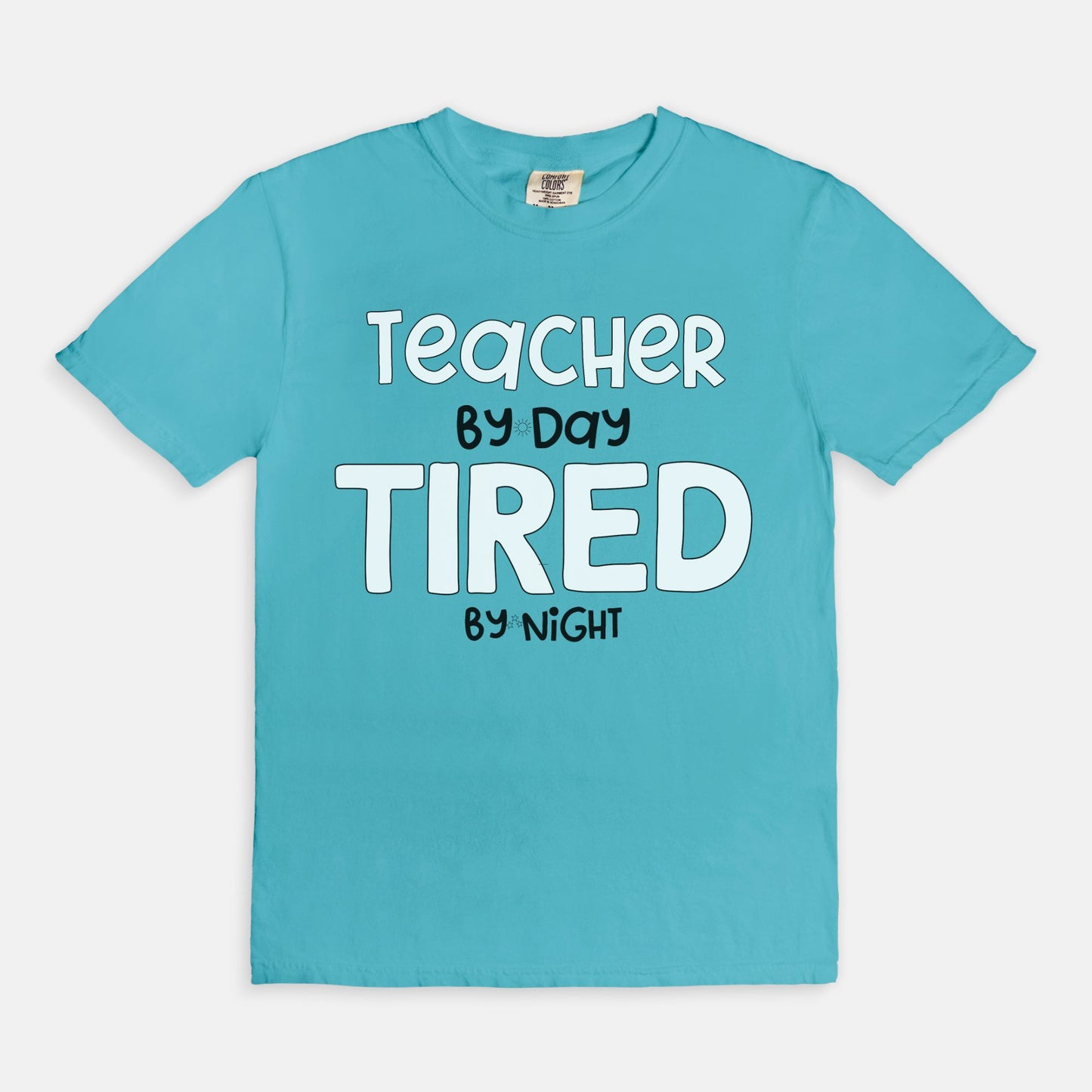 Teacher By Day, Tired By Night Tee