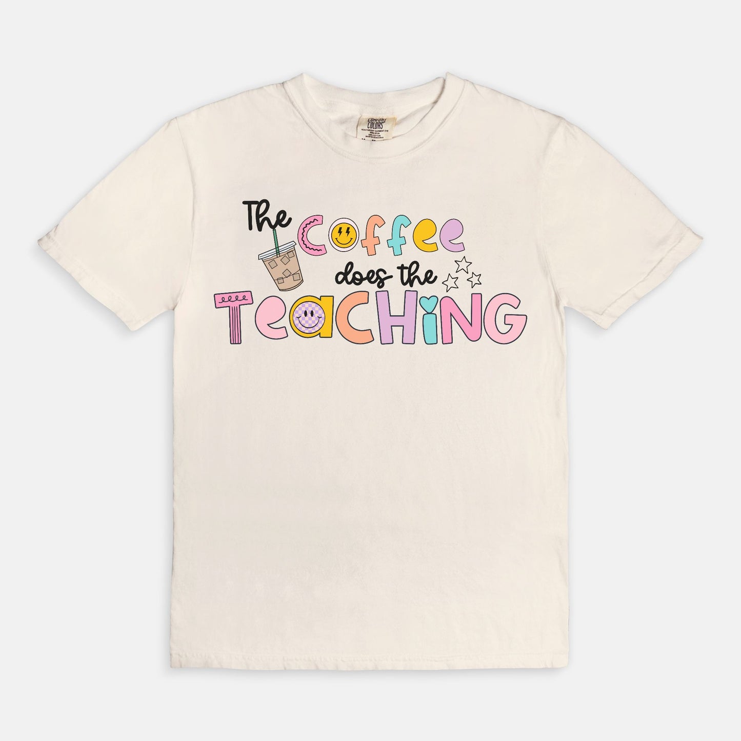 The Coffee Does The Teaching Tee