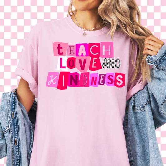 Teach Love and Kindness Tee