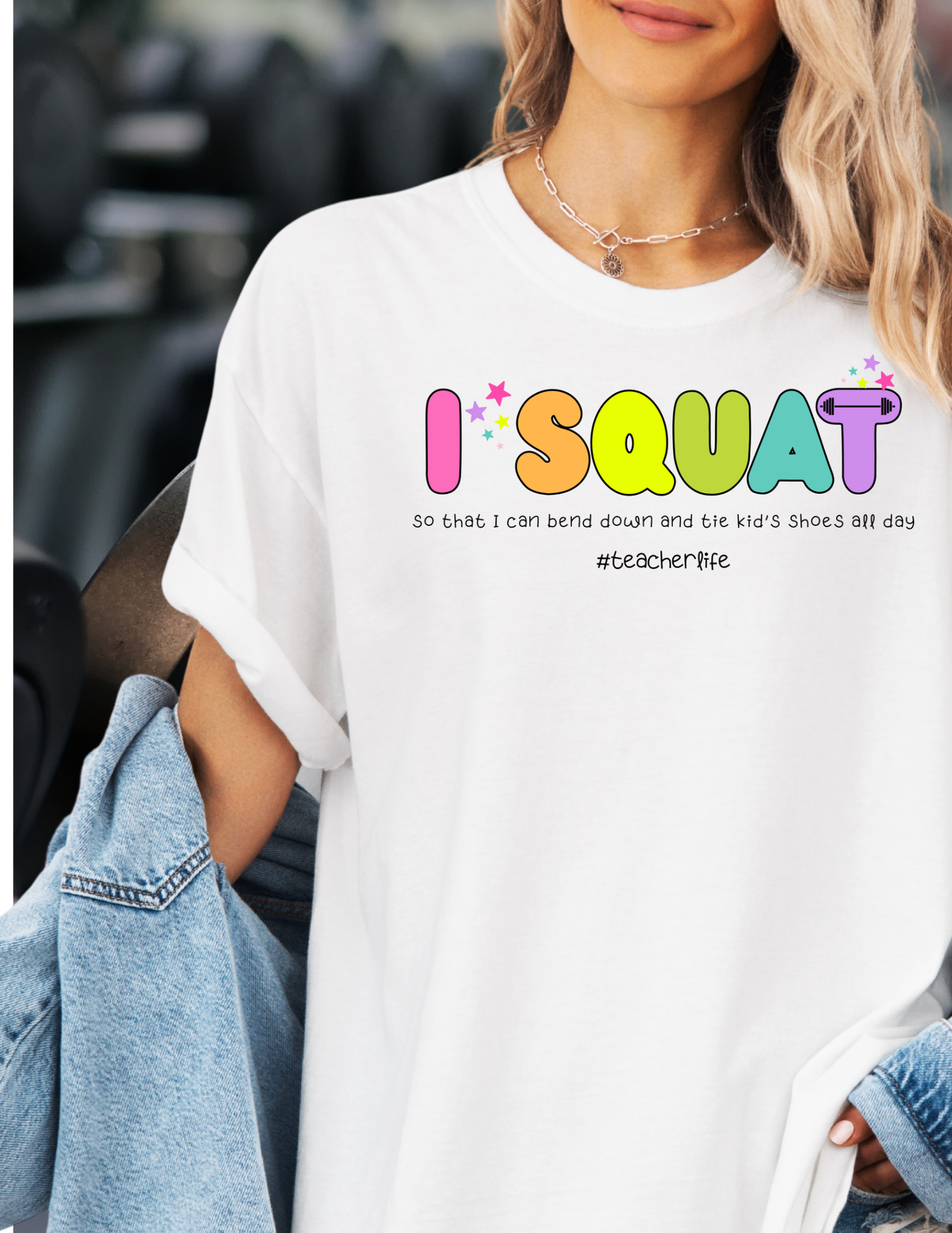 I Squat -Teacher Tee