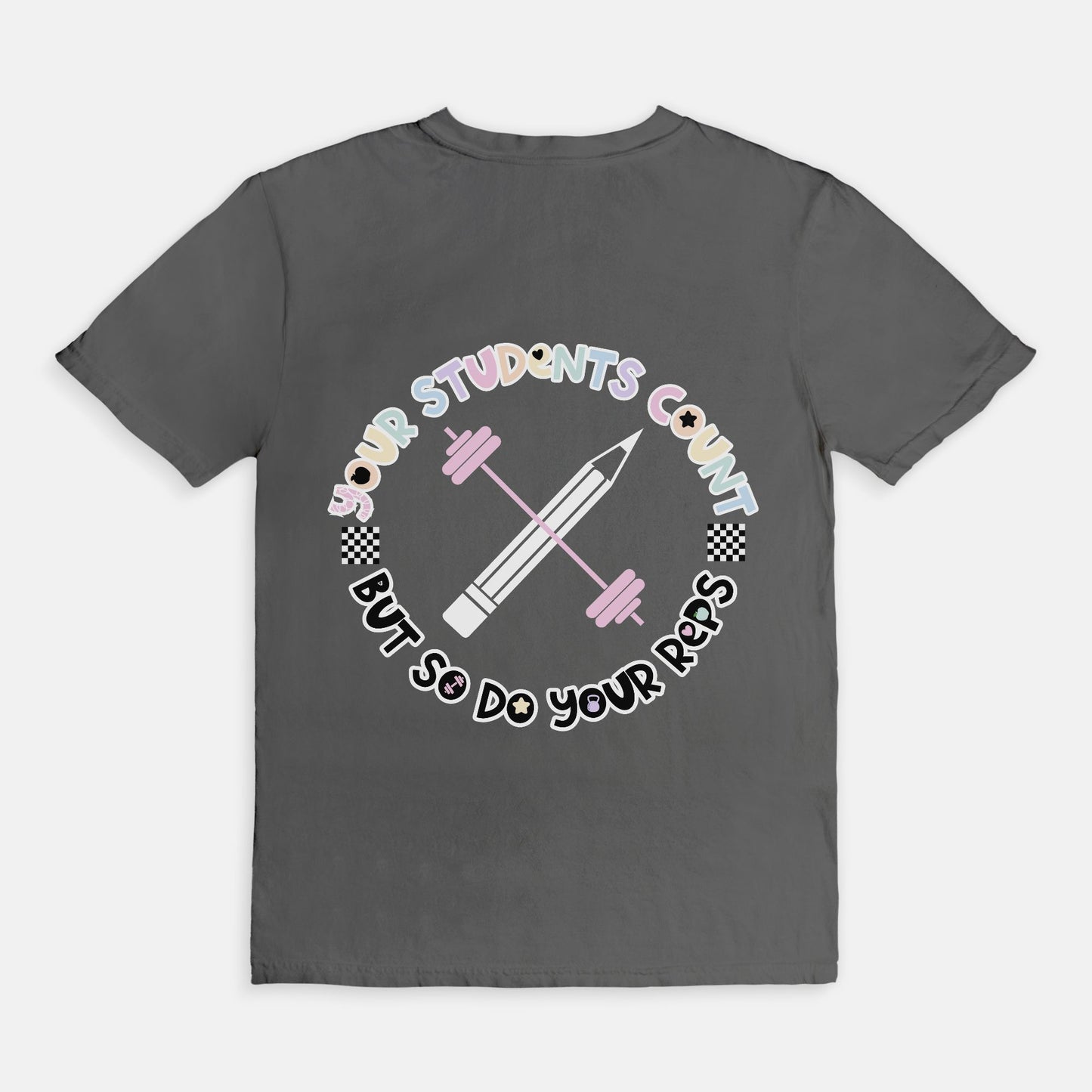 Your Students Count, But So Do Your Reps Tee