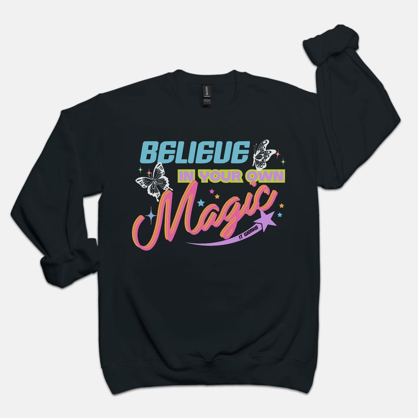 Believe In Your Own Magic - Black Sweatshirt