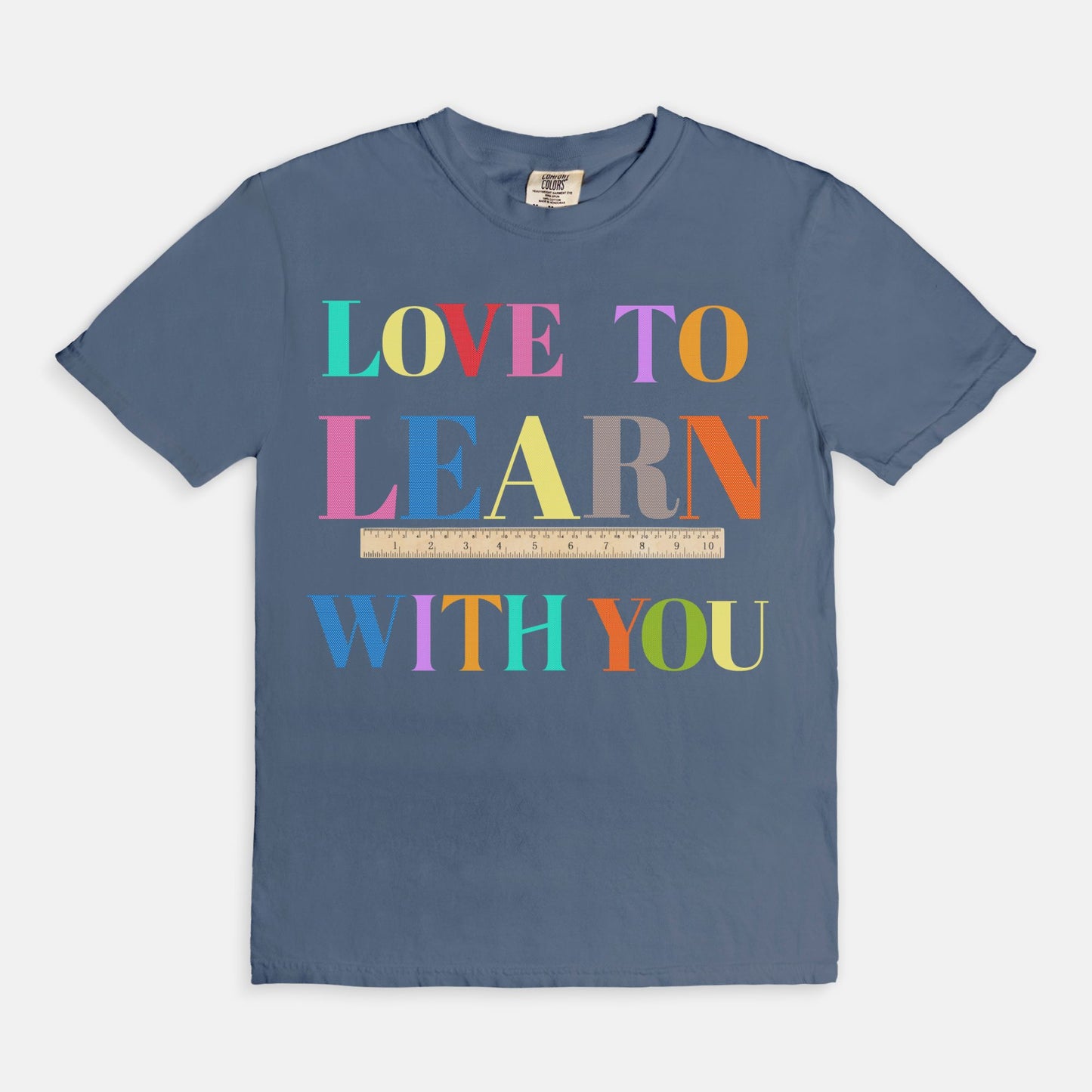 Love To Learn With You Tee