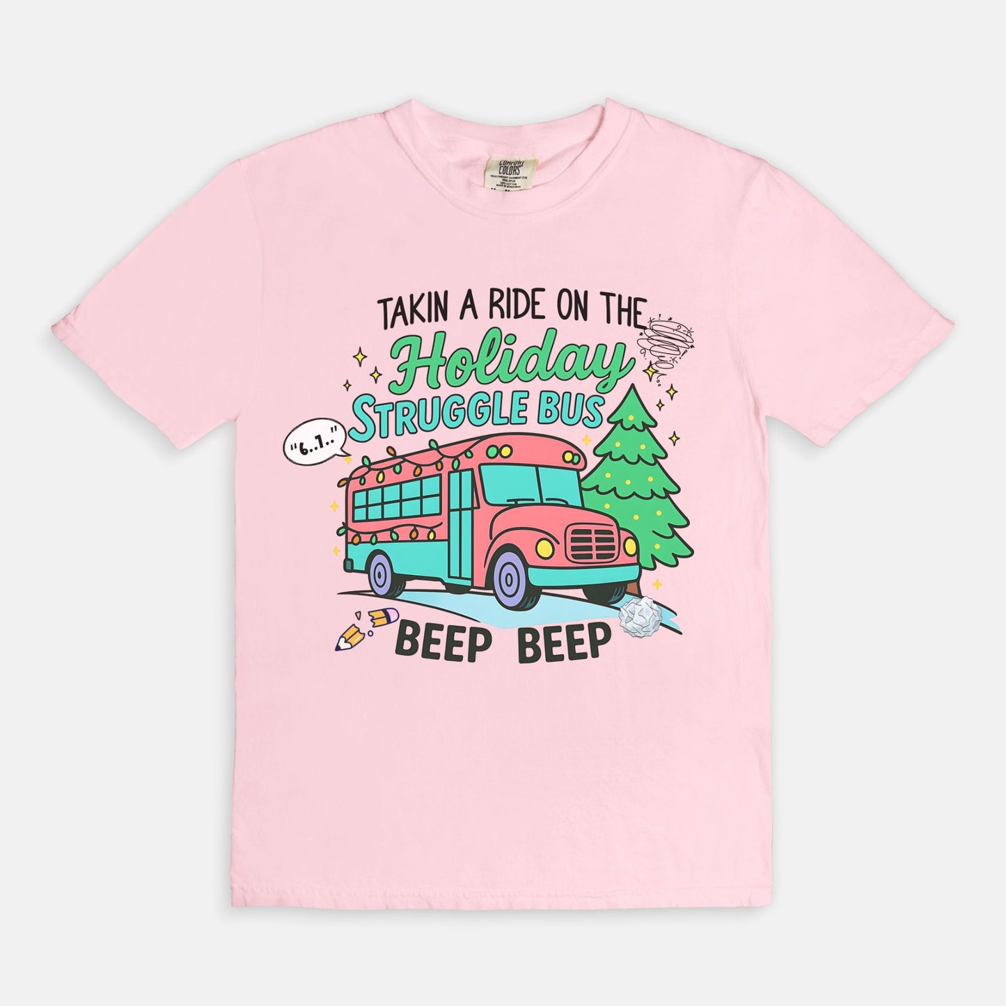 Taking a Ride on the Holiday Struggle Bus Tee