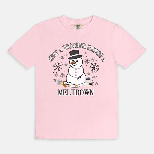 Just A Teacher Having a Meltdown Tee