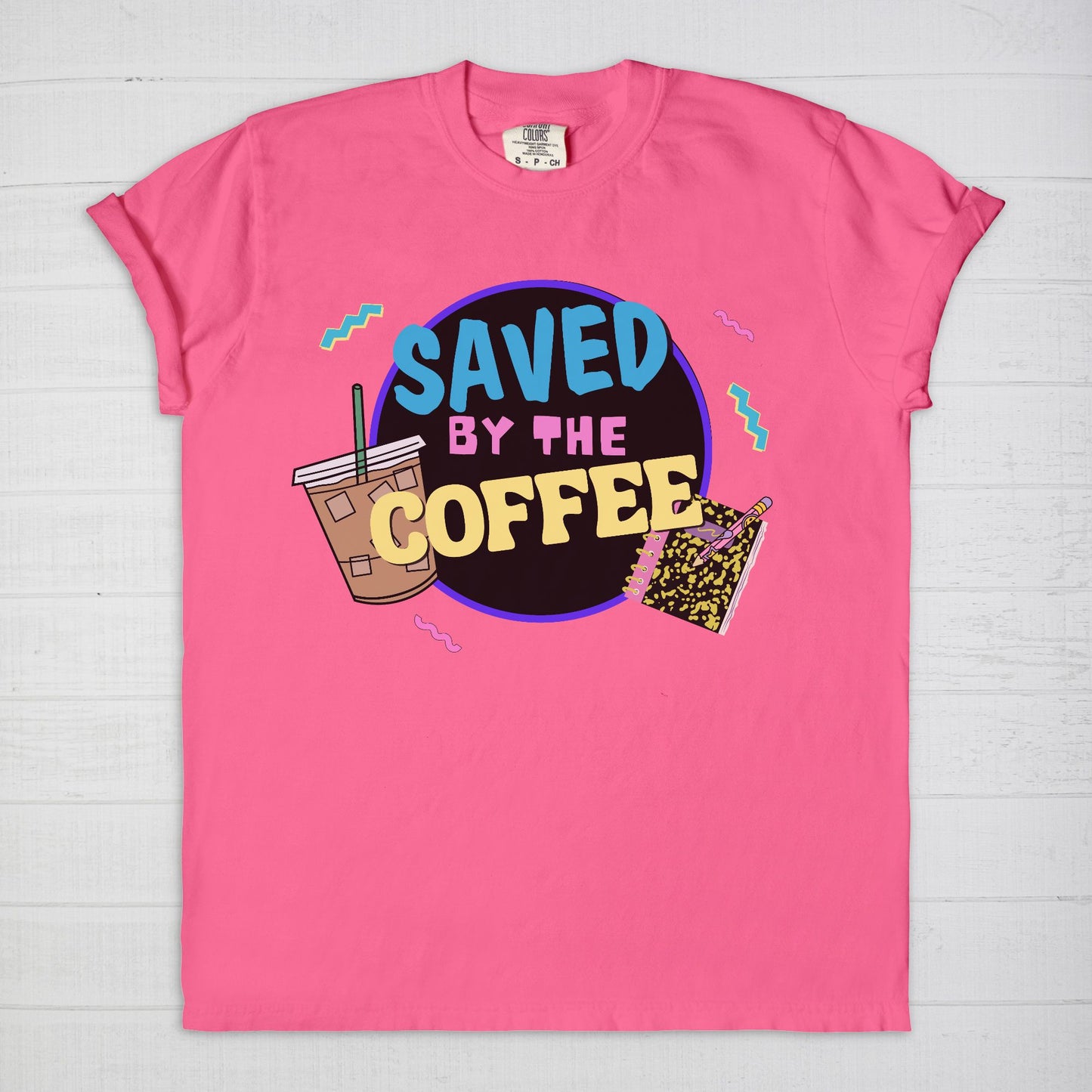 Saved By The Coffee Tee