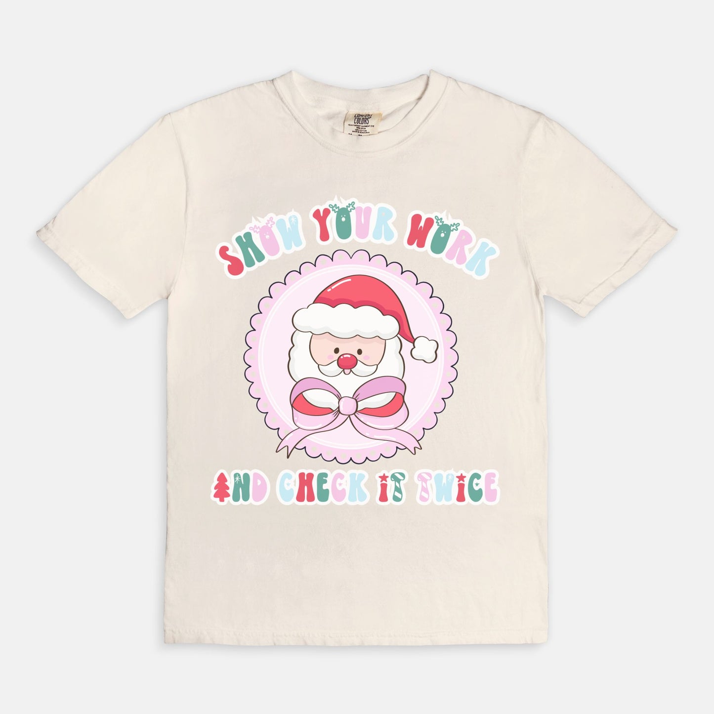Show Your Work Santa Tee