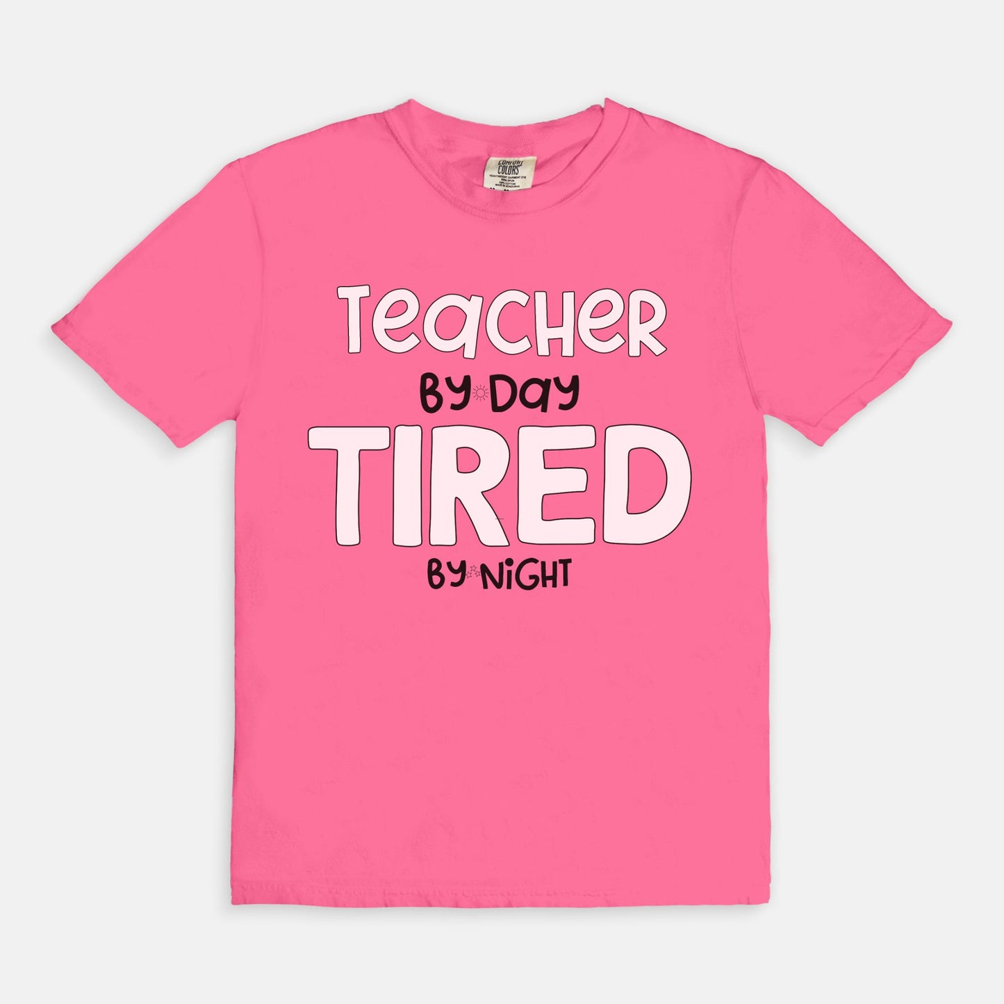 Teacher By Day, Tired By Night Tee