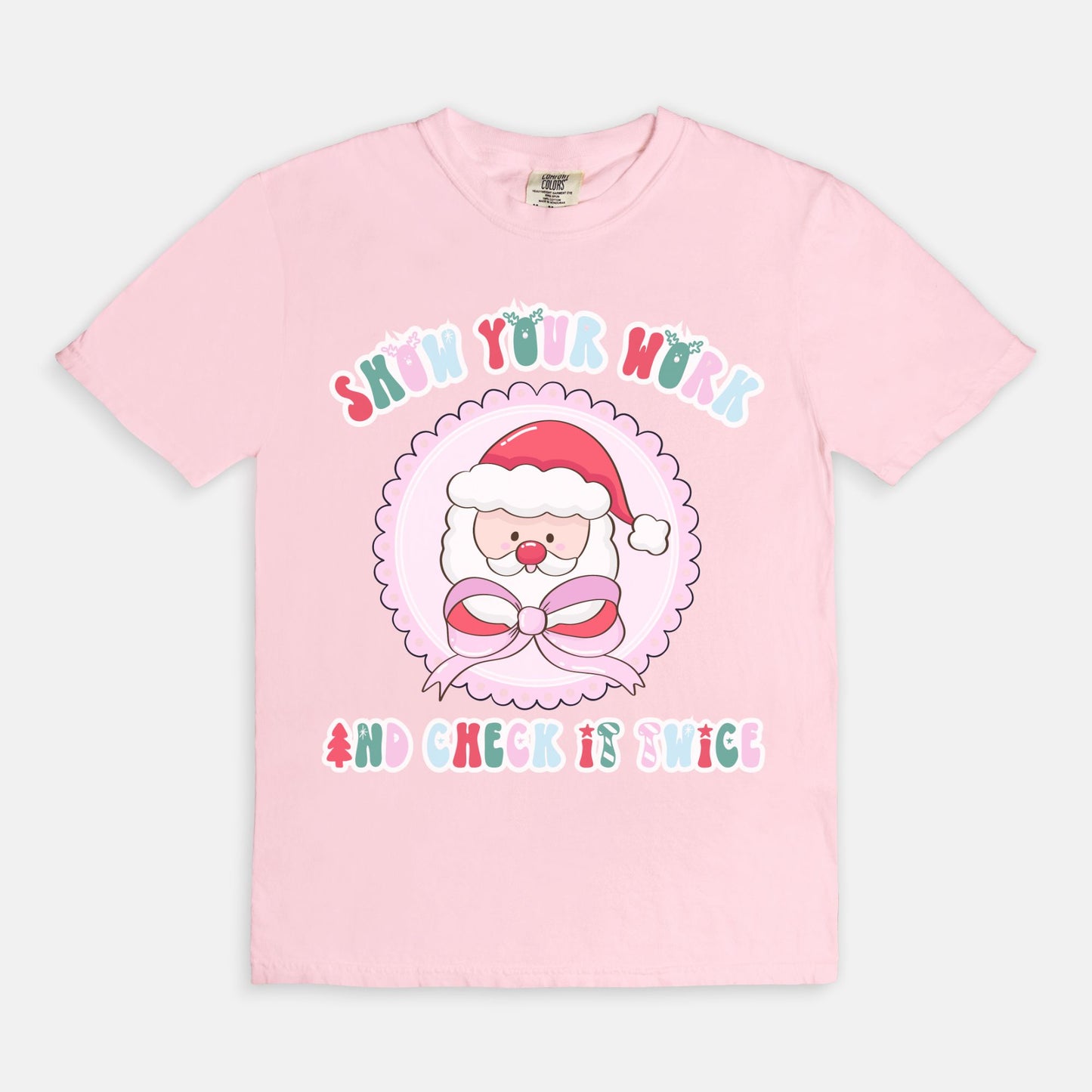 Show Your Work Santa Tee