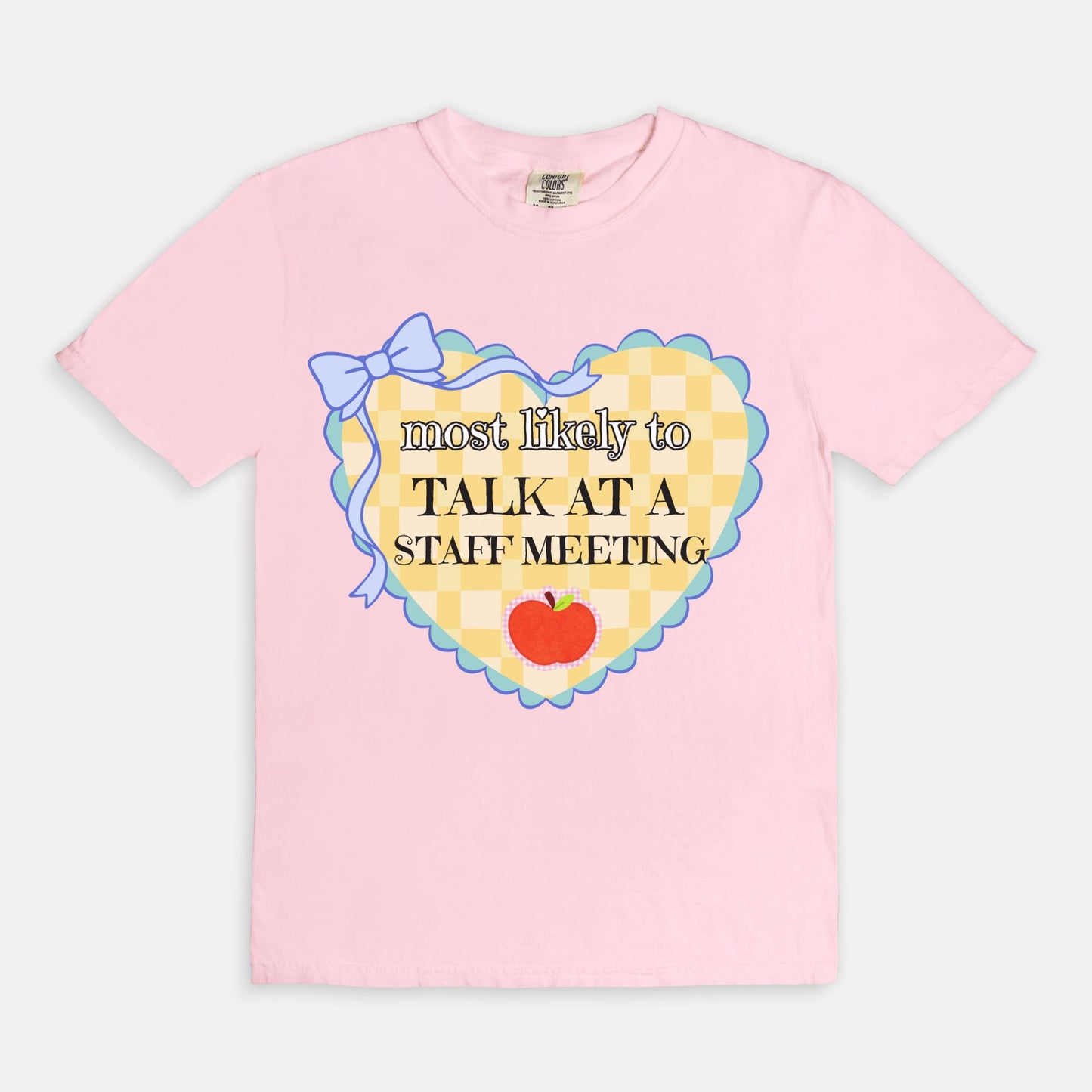 Most Likely To Talk At A Staff Meeting Tee