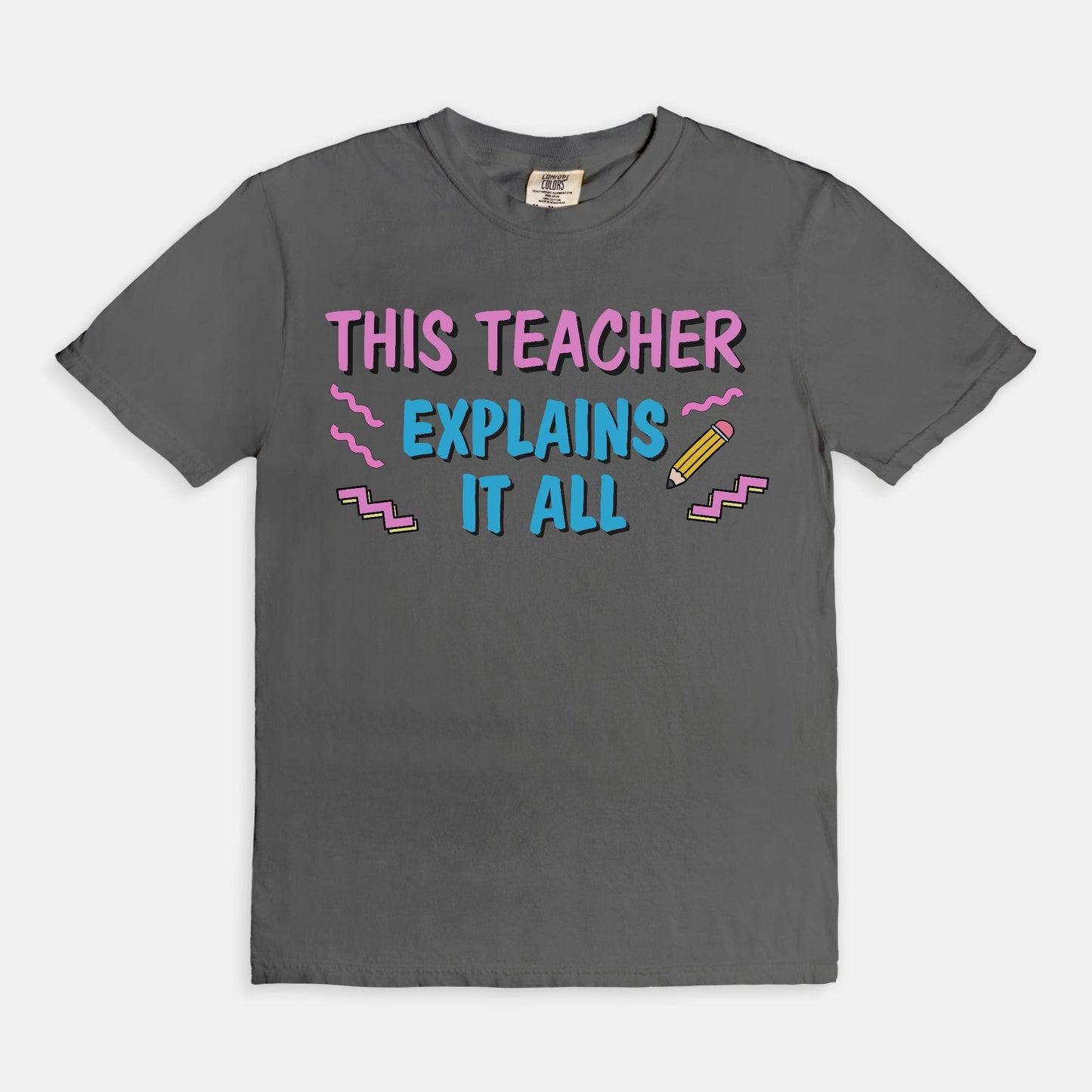 This Teacher Explains It All Tee