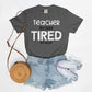 Teacher By Day, Tired By Night Tee