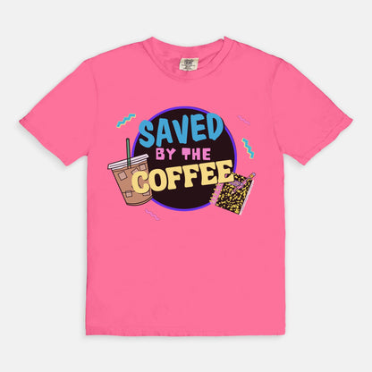 Saved By The Coffee Tee