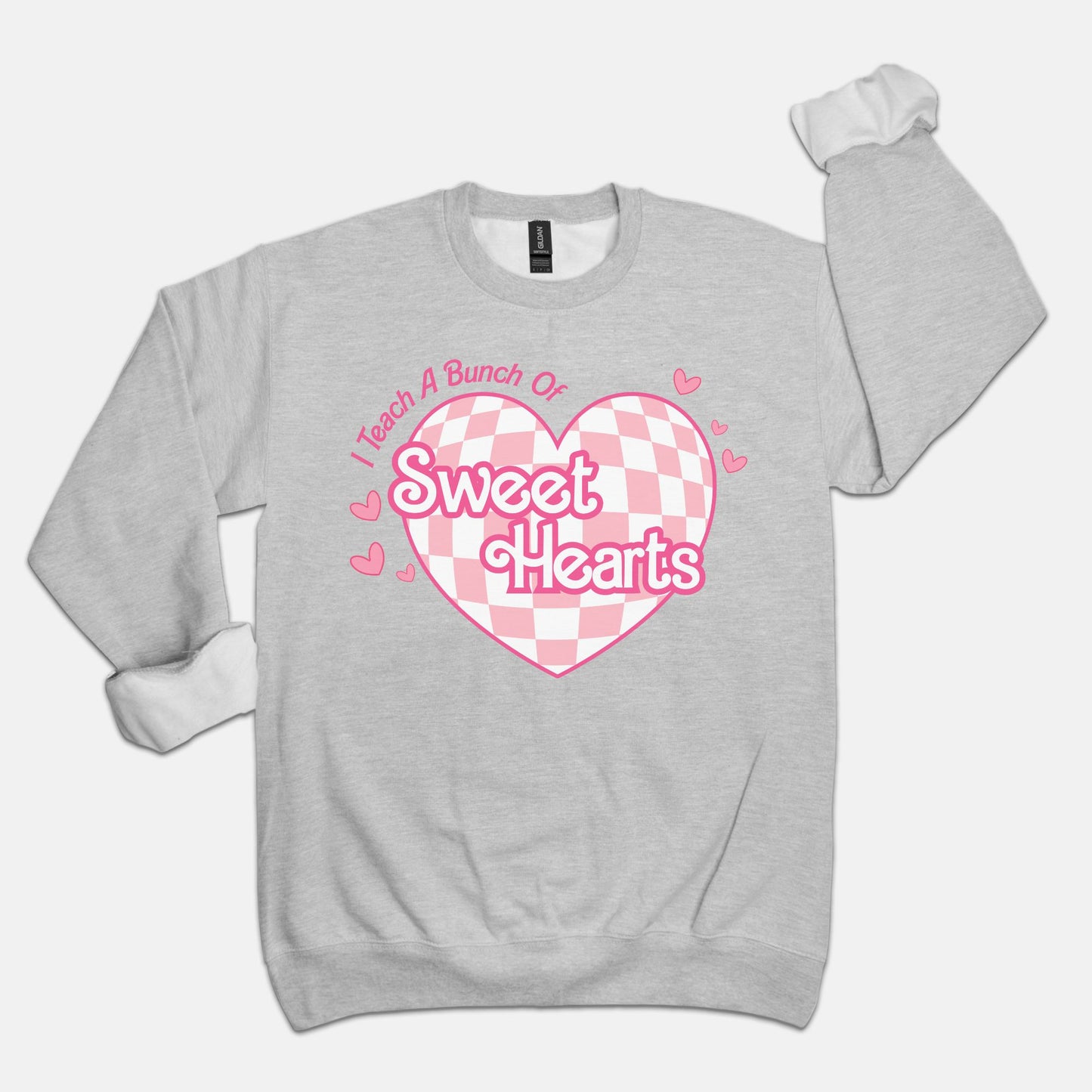 I Teach a Bunch of Sweet Hearts - Crewneck Sweatshirt