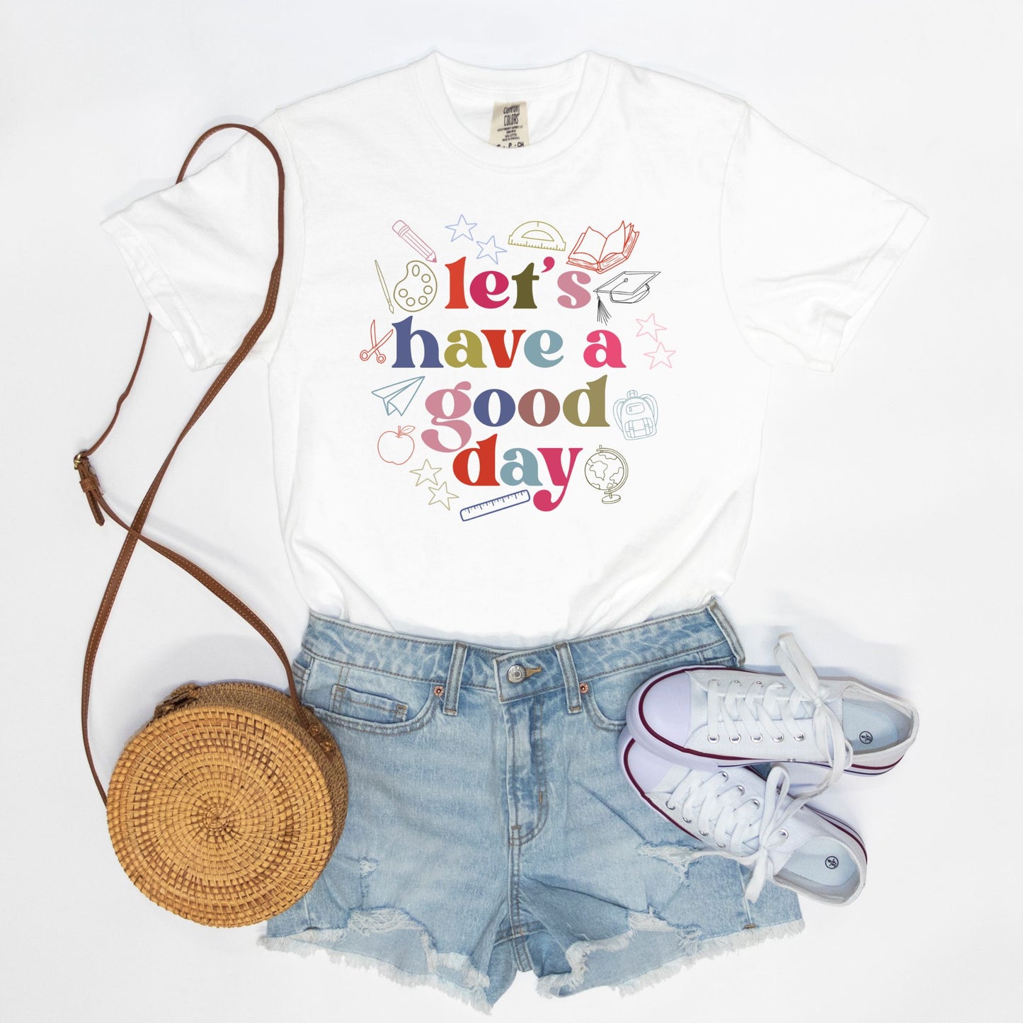 Let's Have a Good Day Today Tee