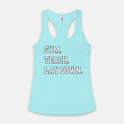 Gym. Teach. Lay Down Tank