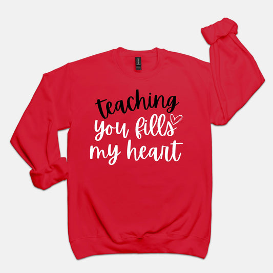 Teaching You Fills My Heart Sweatshirt