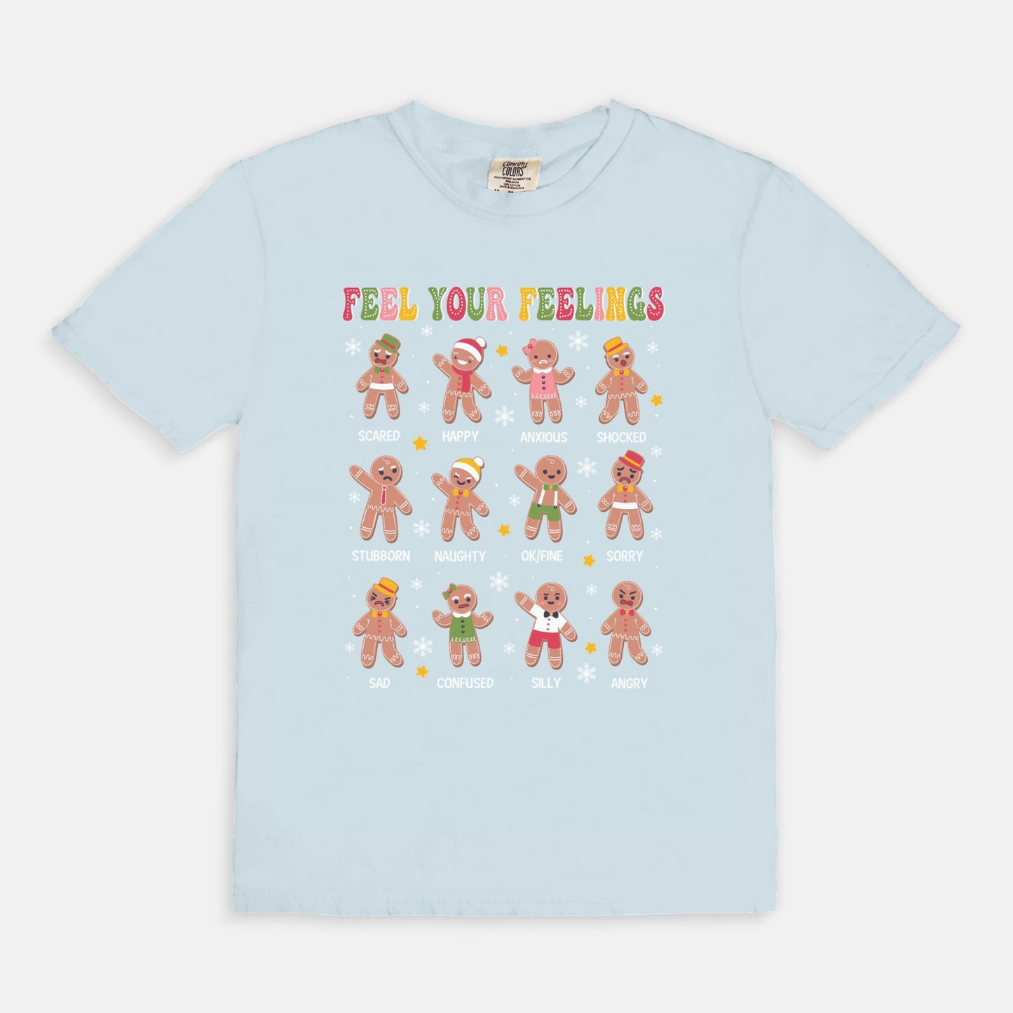 Feel Your Feelings Gingerbread Tee