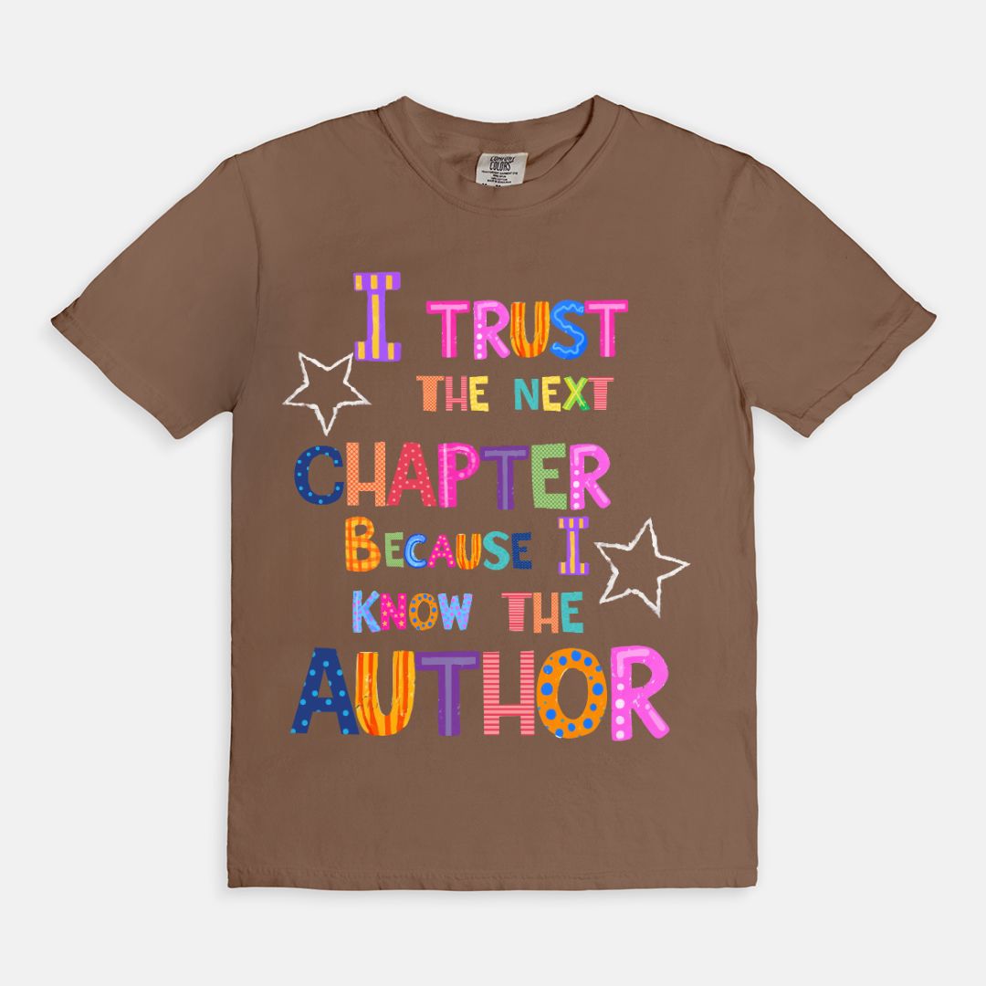 I Trust The Next Chapter Tee