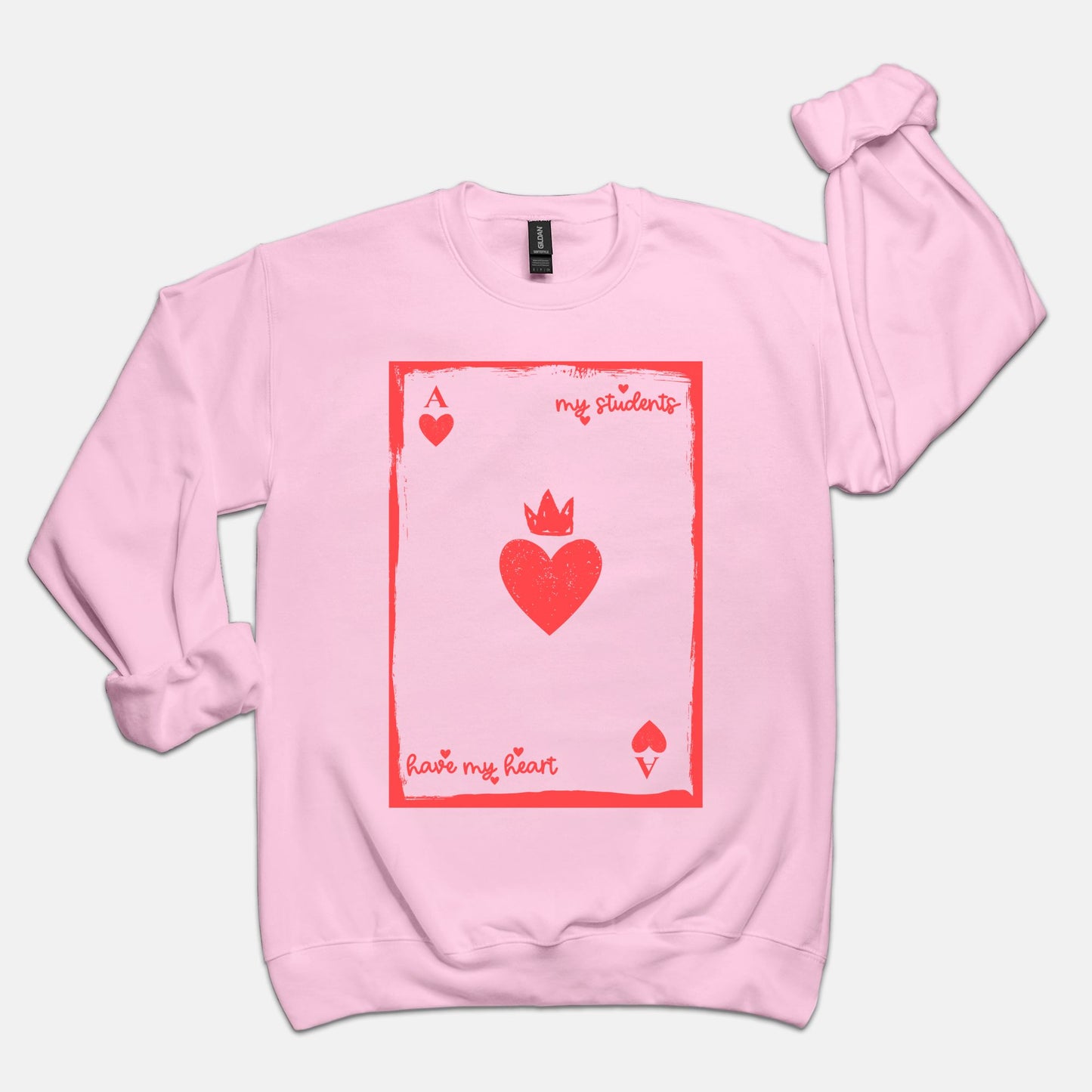 My Students Playing Card Sweatshirt