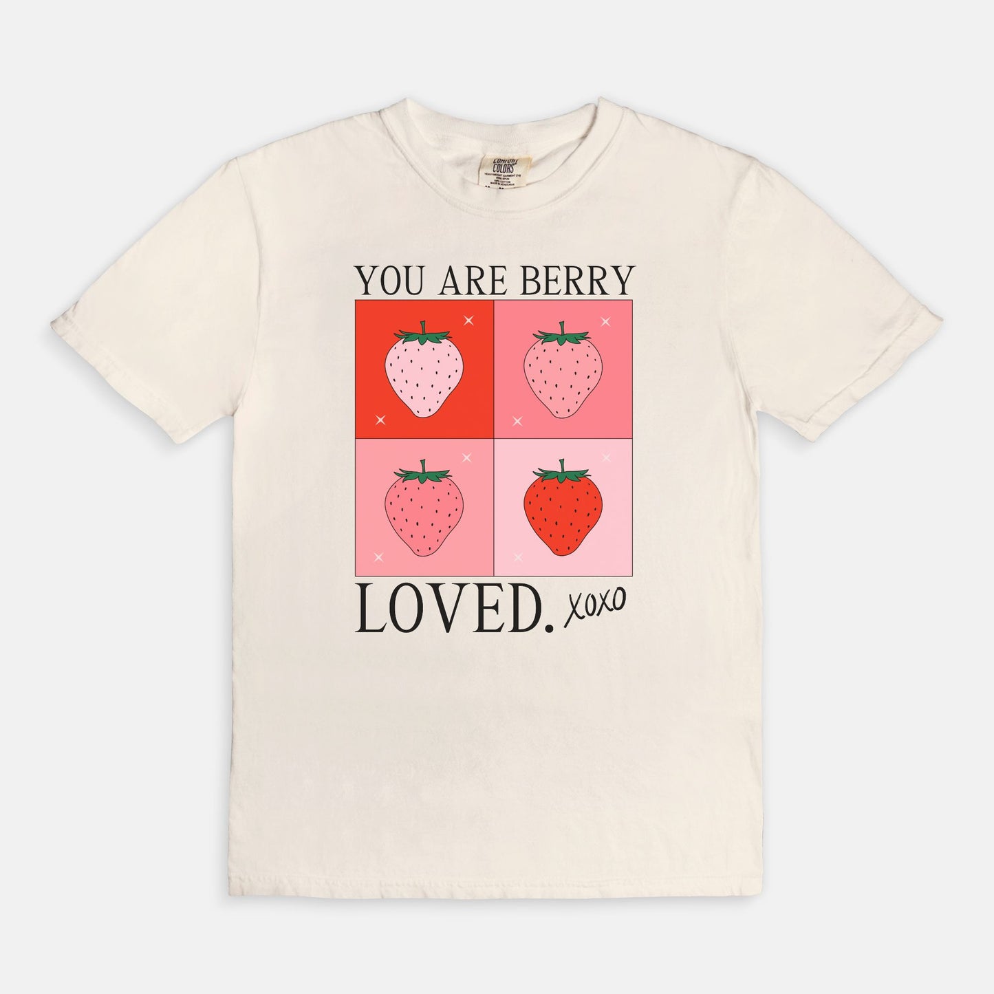 You Are Berry Loved Tee