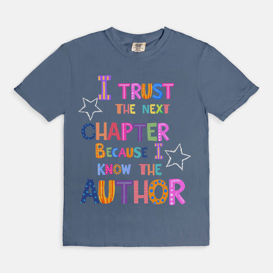 I Trust The Next Chapter Tee