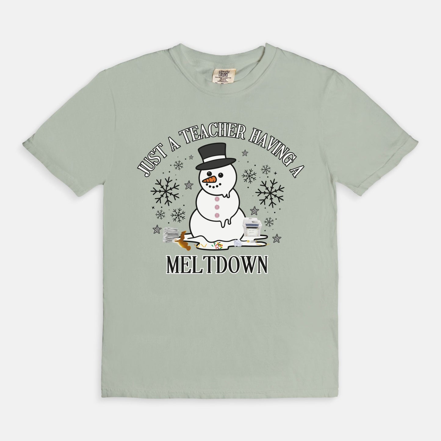 Just A Teacher Having a Meltdown Tee