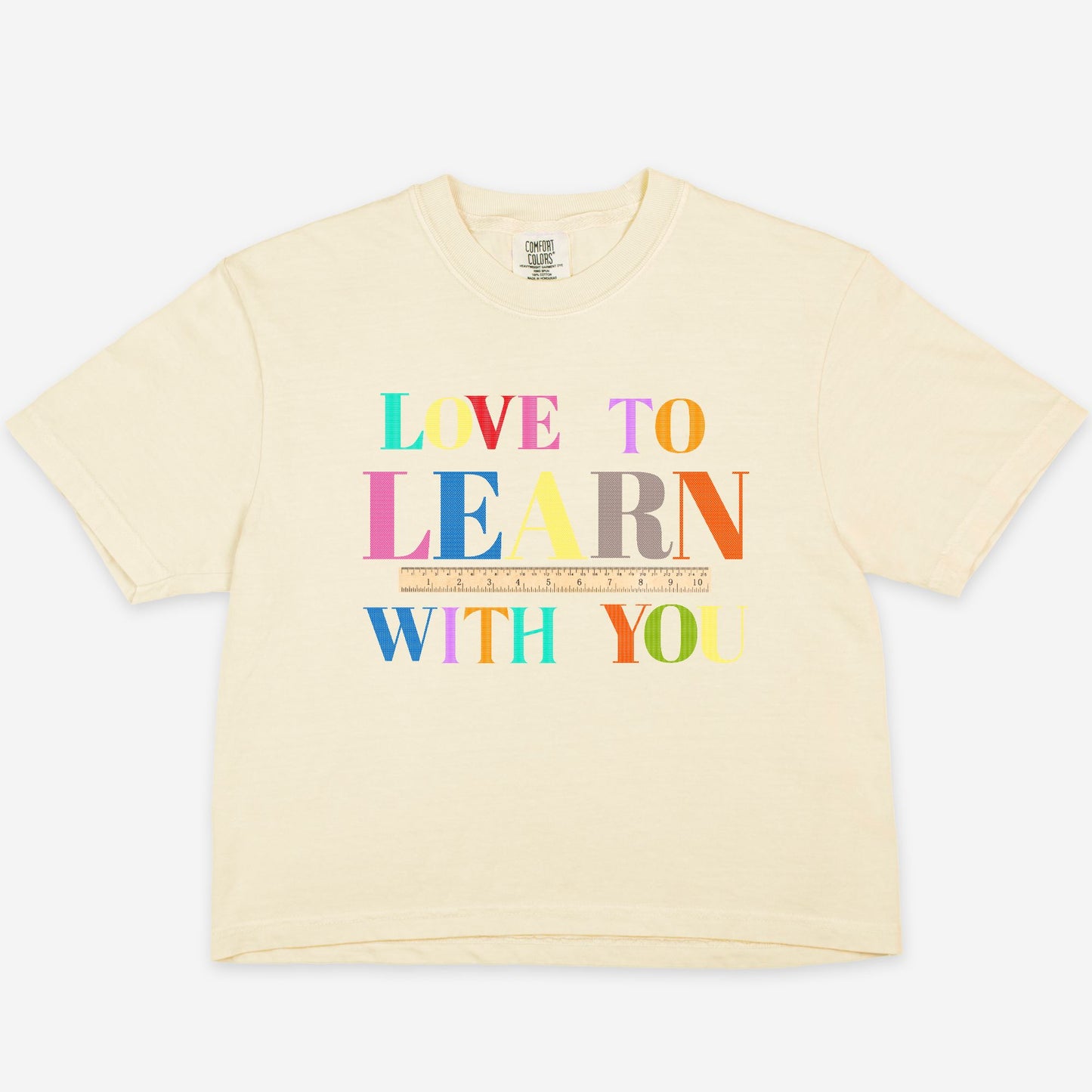Love To Learn With You BOXY Tee