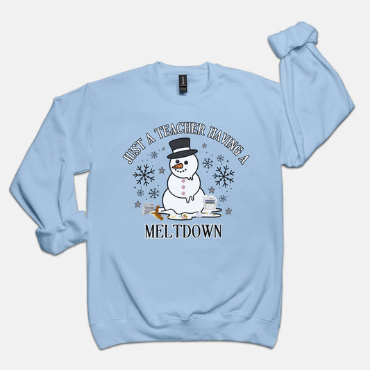 Just A Teacher Having a Meltdown Crewneck Sweatshirt